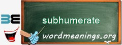 WordMeaning blackboard for subhumerate